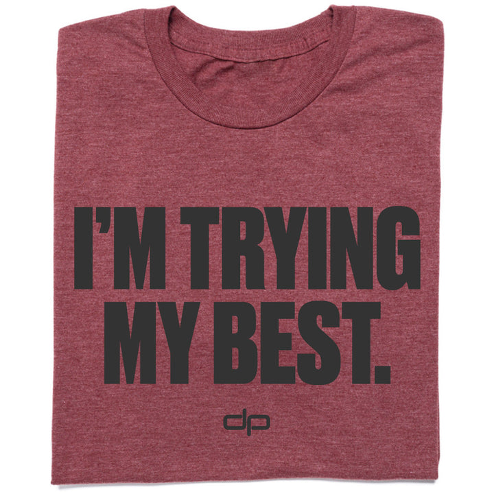 I'm Trying My Best Bold Lettering Shirt