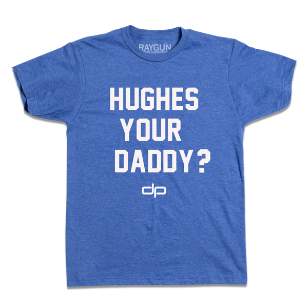 epa daddy check shirt HUGHES YOUR DADDY? Shirt