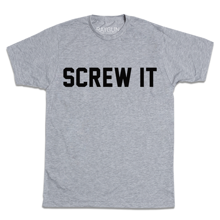 Screw It T-Shirt