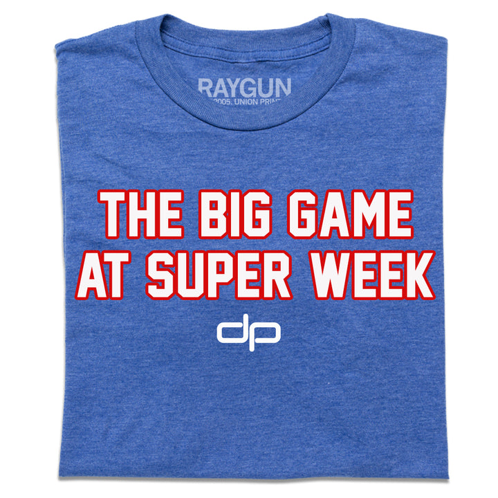 THE BIG GAME AT SUPER WEEK