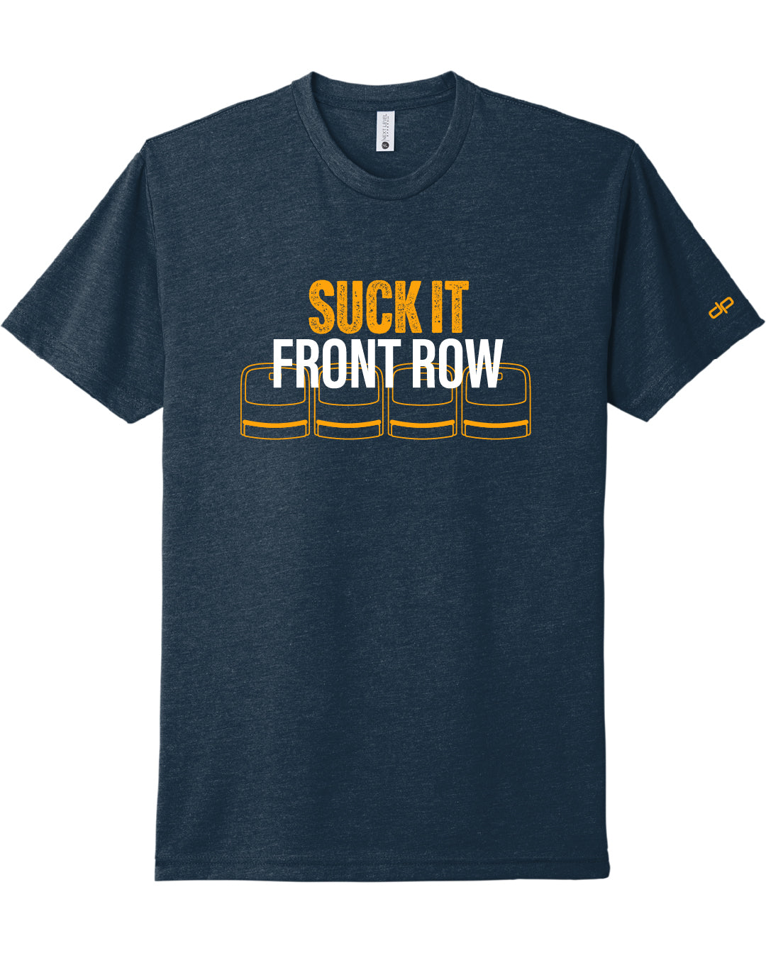 Suck It Front Row T-Shirt